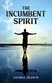The Incumbent Spirit