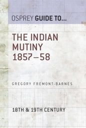 The Indian Mutiny 185758