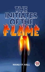 The Initiates Of The Flame