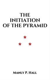 The Initiation of the Pyramid