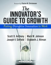 The Innovator s Guide to Growth
