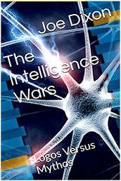 The Intelligence Wars: Logos Versus Mythos