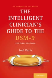 The Intelligent Clinician s Guide to the DSM-5®