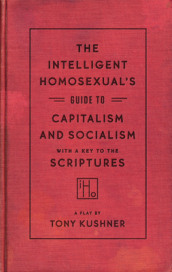 The Intelligent Homosexual s Guide to Capitalism and Socialism with a Key to the Scriptures