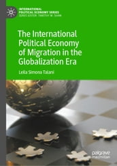 The International Political Economy of Migration in the Globalization Era