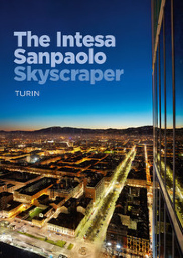 The Intesa Sanpaolo skyscraper. Turin - Renzo Piano | 