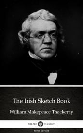 The Irish Sketch Book by William Makepeace Thackeray (Illustrated)