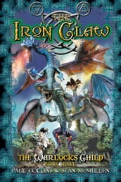 The Iron Claw: The Warlock s Child Book Three