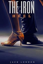 The Iron Heel (Annotated)