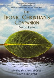 The Ironic Christian s Companion