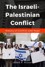 The Israeli- Palestinian Conflict