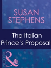 The Italian Prince s Proposal (Mills & Boon Modern) (Married by Christmas, Book 1)