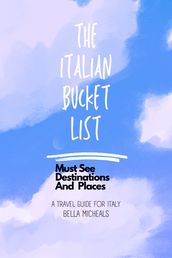 The Italian bucket list