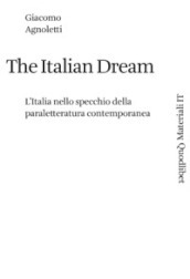 The Italian dream. L Italia nello specchio della paraletteratura contemporanea