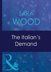 The Italian s Demand (Italian Husbands, Book 12) (Mills & Boon Modern)