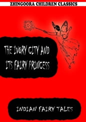 The Ivory City And Its Fairy Princess