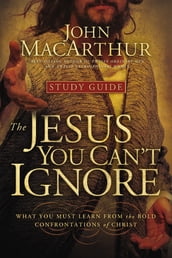 The Jesus You Can t Ignore (Study Guide)