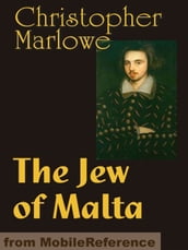 The Jew Of Malta (Mobi Classics)