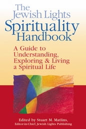 The Jewish Lights Spirituality Handbook