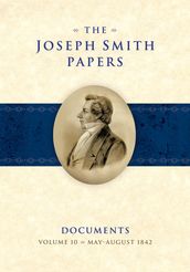 The Joseph Smith Papers, Documents, Volume 10