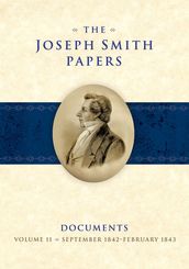 The Joseph Smith Papers, Documents, Vol. 11