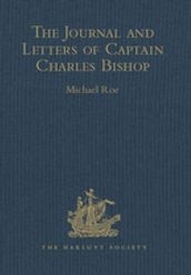 The Journal and Letters of Captain Charles Bishop on the North-West Coast of America, in the Pacific, and in New South Wales, 1794-1799