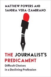 The Journalist s Predicament