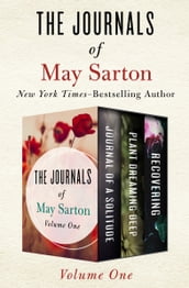 The Journals of May Sarton Volume One