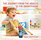 The Journey from the Abacus to the Smartphone   Children s Modern History