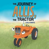 The Journey of Allis, the Tractor