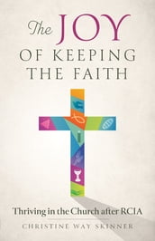 The Joy of Keeping the Faith