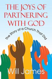 The Joys of Partnering With God