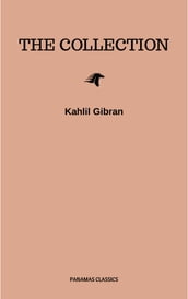 The Kahlil Gibran Collection