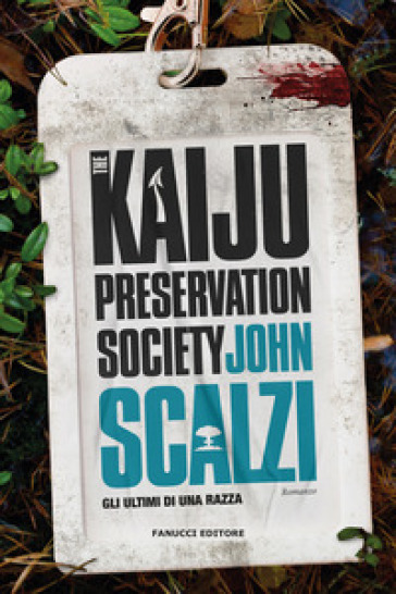 The Kaiju Preservation Society. Gli ultimi di una razza - John Scalzi