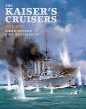 The Kaiser s Cruisers, 1871-1918