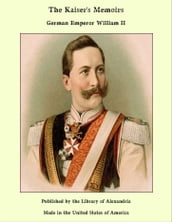 The Kaiser s Memoirs