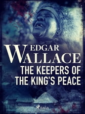 The Keepers of the King s Peace