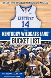 The Kentucky Wildcats Fans  Bucket List