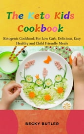 The Keto Kids Cookbook