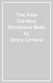 The Kew Gardens Christmas Book