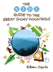 The Kid s Guide to the Great Smoky Mountains