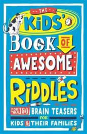 The Kids¿ Book of Awesome Riddles