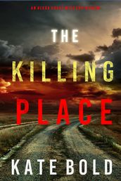 The Killing Place (An Alexa Chase Suspense ThrillerBook 6)
