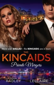 The Kincaids: Private Mergers: One Dance with the Sheikh (Dynasties: The Kincaids, Book 9) / The Kincaids: Jack and Nikki, Part 5 / A Very Private Merger (Dynasties: The Kincaids, Book 11)