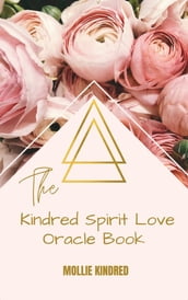 The Kindred Spirit Love Oracle Book