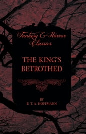 The King s Betrothed (Fantasy and Horror Classics)