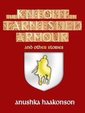 The Knight In Tarnished Armour and Other Stories