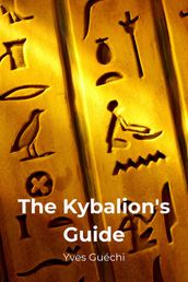 The Kybalion s Guide