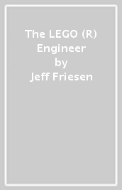 The LEGO (R) Engineer