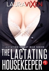 The Lactating Housekeeper: Lactation Breast Milk series #1